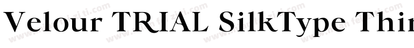 Velour TRIAL SilkType Thin字体转换